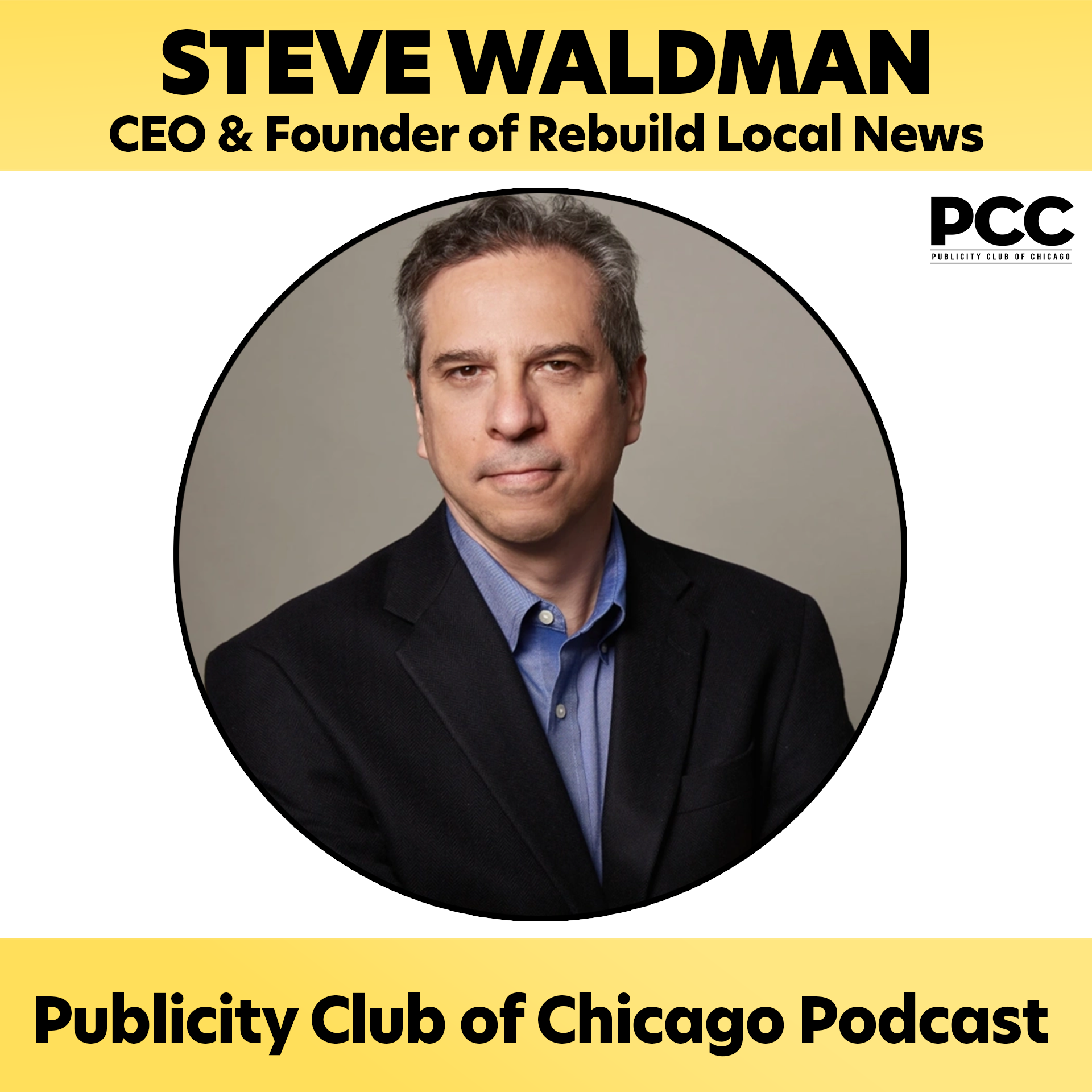 PCC Podcast Episode with Steve Waldman, CEO and Founder, Rebuild Local News